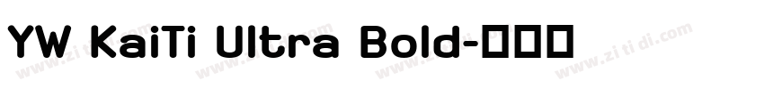 YW KaiTi Ultra Bold字体转换